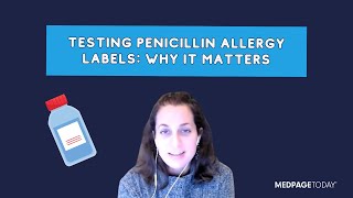 The Importance of Putting Penicillin Allergy Labels to the Test [upl. by Kola]