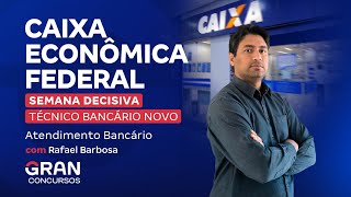 Concurso Caixa  Semana Decisiva  Técnico Bancário Novo  Atendimento Bancário [upl. by Lyndell437]