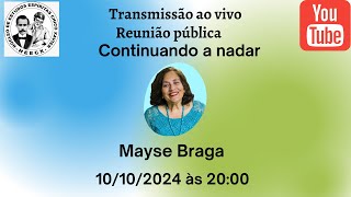 Continuando a nadar  Mayse Braga  10102024  20h [upl. by Crofton]