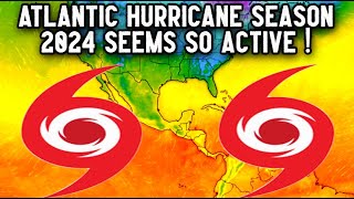 Atlantic Hurricane Season 2024 Seems Much Active Than 2023 [upl. by Anot812]