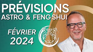 Prévisions Astrologiques amp Feng Shui  Février 2024  Mois du Tigre de Feu 丙寅 [upl. by Kashden]