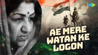 Ae Mere Watan Ke Logon Full Song  ऐ मेरे वतन के लोगो  Lata Mangeshkar  Independence Day Song [upl. by Nicolle]