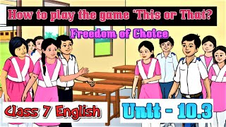 Class 7 English Chapter 103  How to play the game ‘This or That You Are Loved’ [upl. by Nevetse]