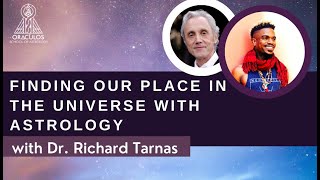 Dr Richard Tarnas on Finding our Place in the Universe with Astrology [upl. by Assirol]