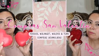 COMPRAS ACUMULADAS DE SAN VALENTIN  PRICHOS WALMART WALDOS amp TEMU [upl. by Aisyle]