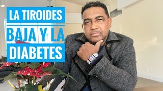 TIROIDES BAJA VS DIABETES [upl. by Eendys302]