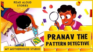 Pranav the Pattern Detective  Read Aloud Story  Learn About Patterns  Kindergarten Math [upl. by Melan471]