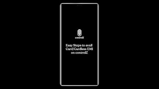Easy Steps to avail CardCardless EMI on controlZ [upl. by Ahilam650]