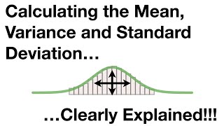 Calculating the Mean Variance and Standard Deviation Clearly Explained [upl. by Ahsyla]