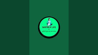 SAVITRI KI LIFE is live [upl. by Moon]