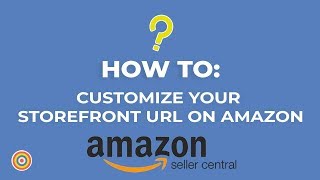 How to Customize Your Storefront URL in Amazon Seller Central  Ecommerce Tutorials [upl. by Dressler]