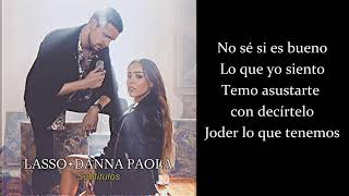 Lasso amp Danna Paola  Subtitulos Letra Oficial [upl. by Mehcanem530]