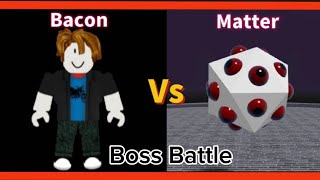 Bacon vs Matter MEMES [upl. by Bucella602]