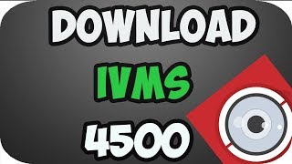 How To Download Ivms 4500 For Pc [upl. by Ayanet]