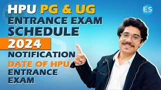 HPU PG AND UG Entrance Exam Schedule Notification 2024  HPU Entrance Exam 2024  HPU Notification [upl. by Henleigh]