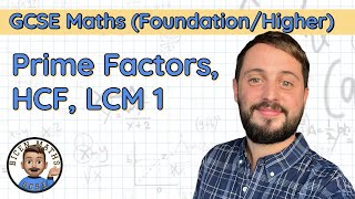 Prime Factors HCF LCM 1 • Divisibility Rules • GCSE Maths FoundationHigher 🧮 [upl. by Pyotr431]