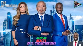 The Apprentice Series 17  2023  EPISODE 11 The Interviews REACTION [upl. by Balac727]