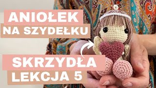 Jak zrobić aniołka na szydełku  Lekcja 5  Skrzydła [upl. by Flyn]