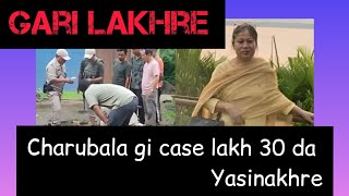 Kuki inpi na ExMLA gi loinabi Charubala gi case lakh 30 piraga yasinahankhre😱 Cab ki gari lakhre [upl. by Pauwles796]