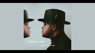 Israel Houghton Reckless love lyrics [upl. by Elwira]