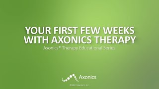 Your First Few Weeks With Axonics Therapy [upl. by Notsnorb721]