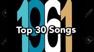 Top 30 Songs of 1961 [upl. by Braden536]