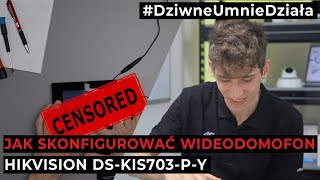 Jak skonfigurować wideodomofon Hikvision DSKIS703PY i włączyć drugi przekaźnik DziwneUMnieDziała [upl. by Draillih474]