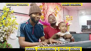 IGEDE AKWAIBOM amp IGALA SONGS [upl. by Salter]