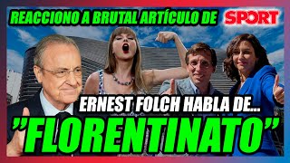 🚨EL CASO CONCIERTOS BERNABÉU ANALIZADO por ERNEST FOLCH🚨BRUTAL ARTÍCULO HABLA DEquotFLORENTINATOquot🔥 [upl. by Patsis]