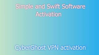 CyberGhost VPN License Activation and Download Guide [upl. by Namus574]