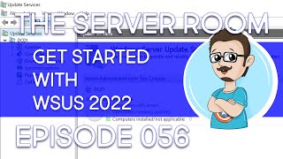 Install and Configure WSUS in Windows Server 2022 – The Server Room 056 [upl. by Sophronia909]