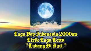 Lagu Pop Indonesia 2000an Letto  Lubang Di Hati Lirik Lagu 🎶🫰🫶💞 [upl. by Rocray]