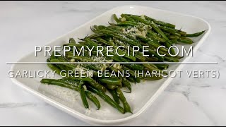 GARLICKY GREEN BEANS HARICOT VERTS  How to Make These Garlicky Green Beans [upl. by Migeon]