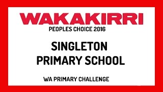 SINGLETON PRIMARY SCHOOL  Peoples Choice  WA Primary  WAKAKIRRI 2016 [upl. by Olsewski]