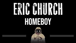 Eric Church • Homeboy CC 🎤 Karaoke Instrumental Lyrics [upl. by Jocelyne791]