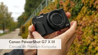 Canon PowerShot G7 X III  Lohnen sich 779 € für eine Kompakte Deutsch [upl. by Ayatnahs]