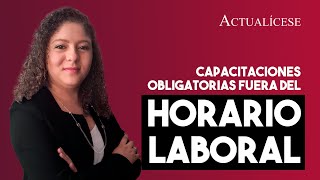 Capacitaciones obligatorias fuera del horario laboral [upl. by Oliy734]