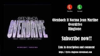 ℍ𝕆𝕋 Ofenbach  Overdrive Ringtone Free ft Norma Jean Martine [upl. by Nowyt]