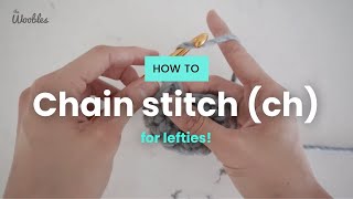 Lefthanded  How to crochet a chain stitch ch [upl. by Lennaj762]