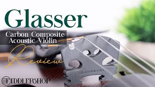 Glasser Carbon Composite Violin Review from Fiddlershop [upl. by Pry527]