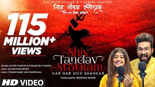 Shiv Tandav Stotram Har Har Shiv Shankar Sachet TandonParampara Tandon  Bhushan Kumar TSeries [upl. by Pals]