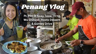 Penang Vlog  Big Eating Day feat Pitt Street Koay Teow Thng Chinese Banquet and Gurney Drive [upl. by Elcin]