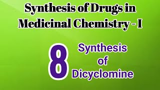 8 Synthesis of Dicyclomine HCl  Medicinal Chemistry  I  B Pharm IV Semester [upl. by Bozuwa452]