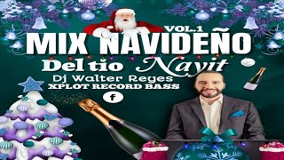 Mix Navideño Del Tio Nayik 2023 🎄 Dj Walter Reyes 🎉 Xplot Records Bass [upl. by Flan847]