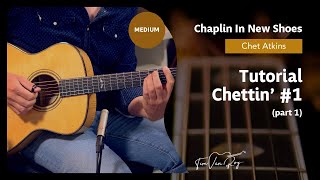 Chaplin In New Shoes Chet Atkins  Tutorial [upl. by Dodd]