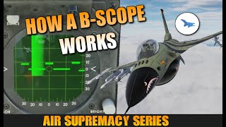 How You Can Use A BScope Like A Fighter Pilot  Air Supremacy Series [upl. by Lede]