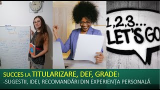 Sugestii pentru succes la TITULARIZARE DEF GRADE [upl. by Alfie]