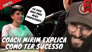 COACH MIRIM EXPLICA COMO TER SUCESSO [upl. by Merras]