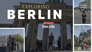 Exploring Berlin for a Day  Top Sights to See  Van Life in Europe Episode 5 [upl. by Notirb]