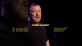 quotWhat would you do if you had a time machinequot 😱🤣 RICKY GERVAIS shorts [upl. by Asli]